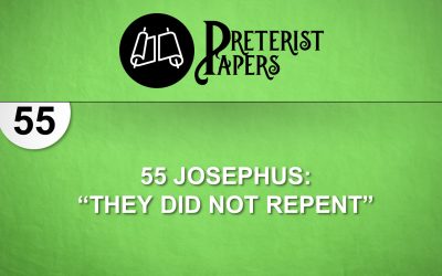 55 Josephus: “They Did Not Repent”