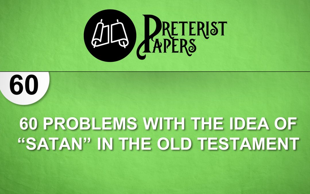 60 Problems with the Idea of “Satan” in the Old Testament