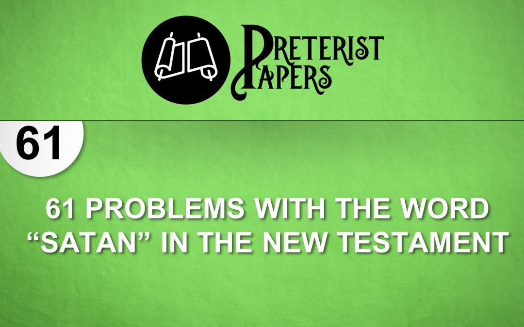 61 Problems with the Word “satan” in the New Testament