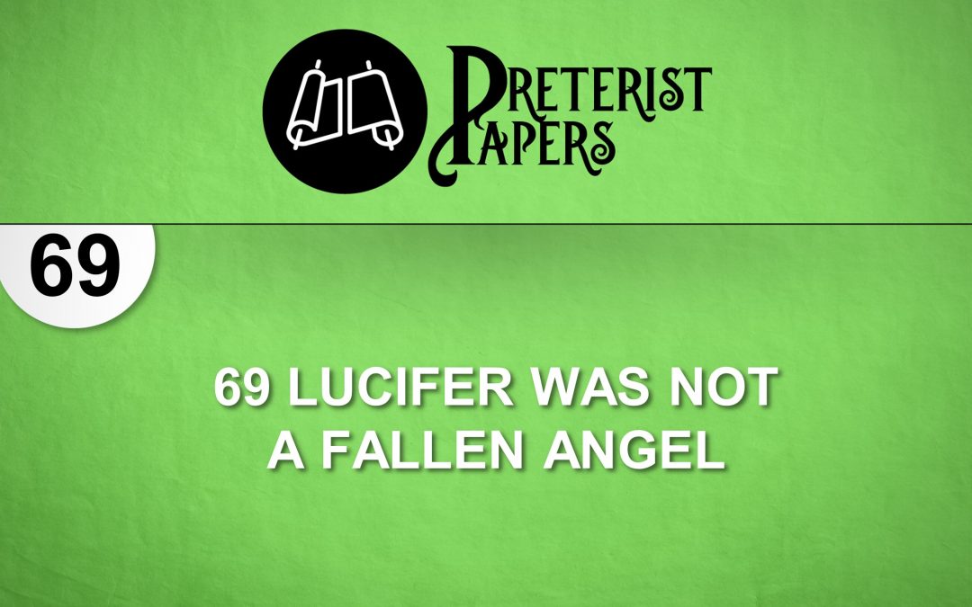 69 Lucifer was not a Fallen Angel